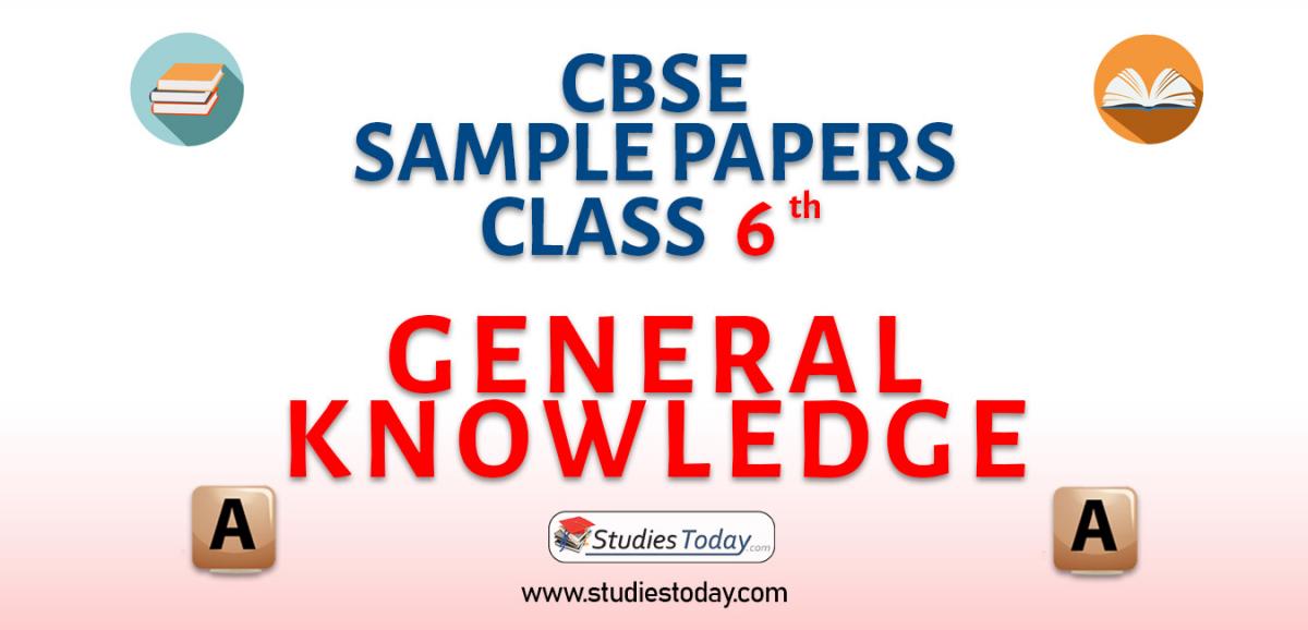 CBSE Sample Paper for Class 6 General Knowledge