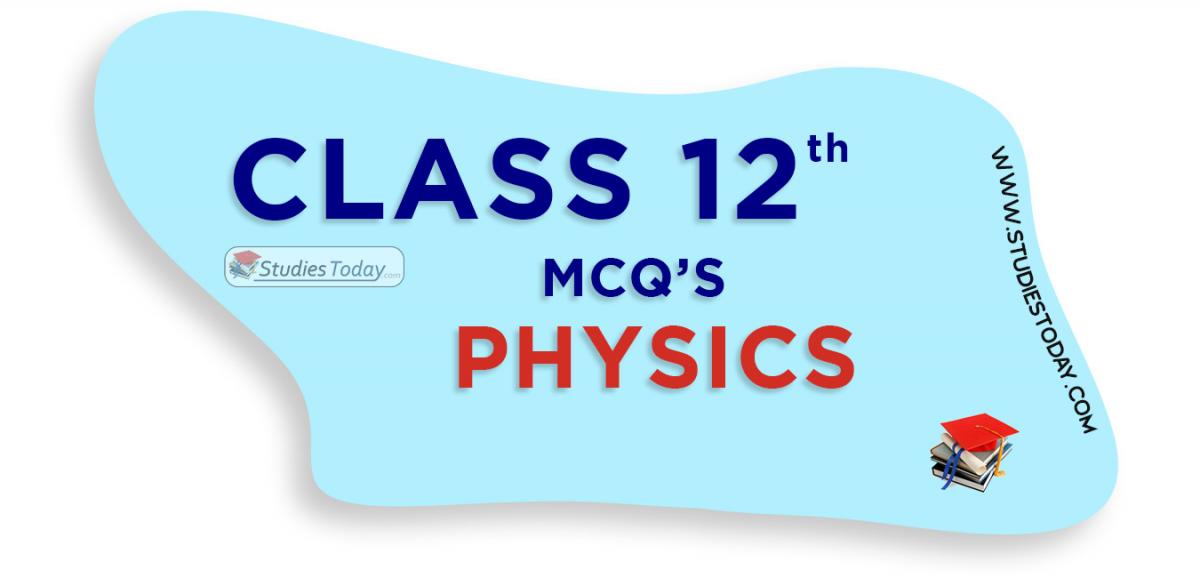 CBSE Class 12 Physics MCQs