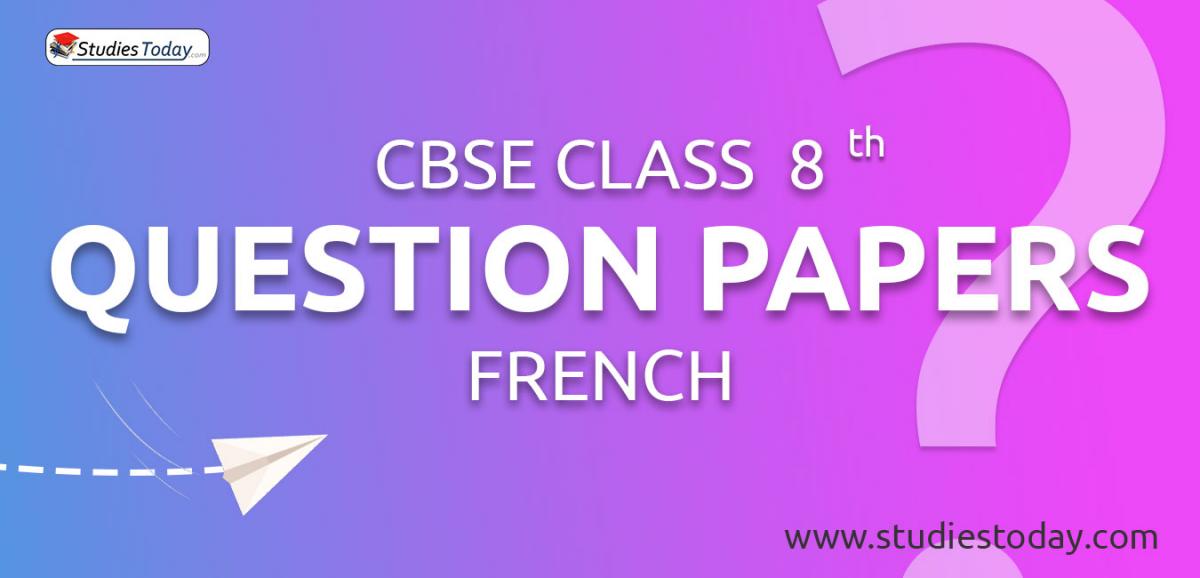 CBSE Class 8 French Question Papers
