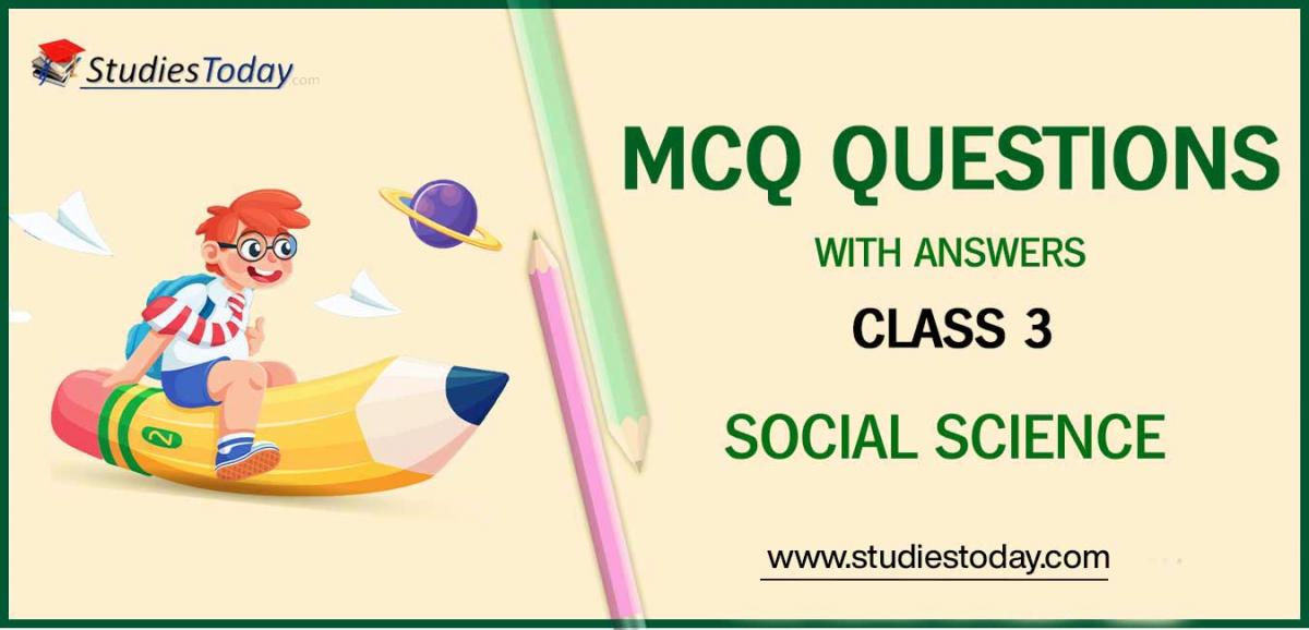 MCQs for Class 3 Social Science