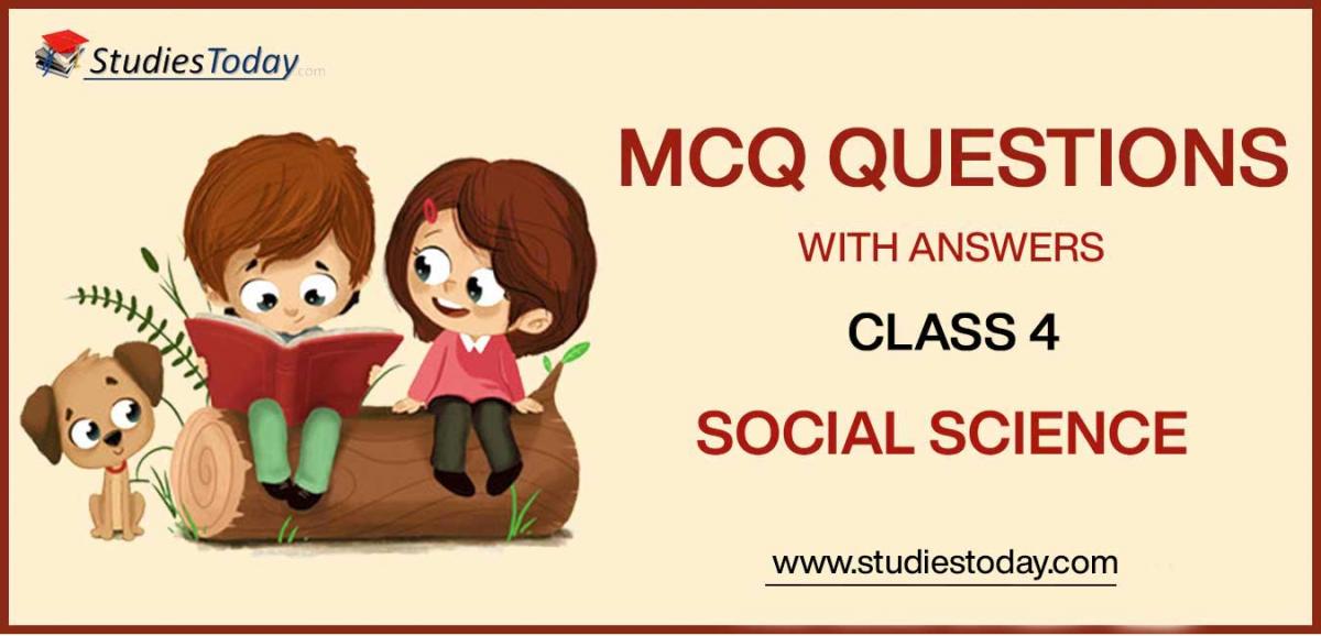 MCQs for Class 4 Social Science