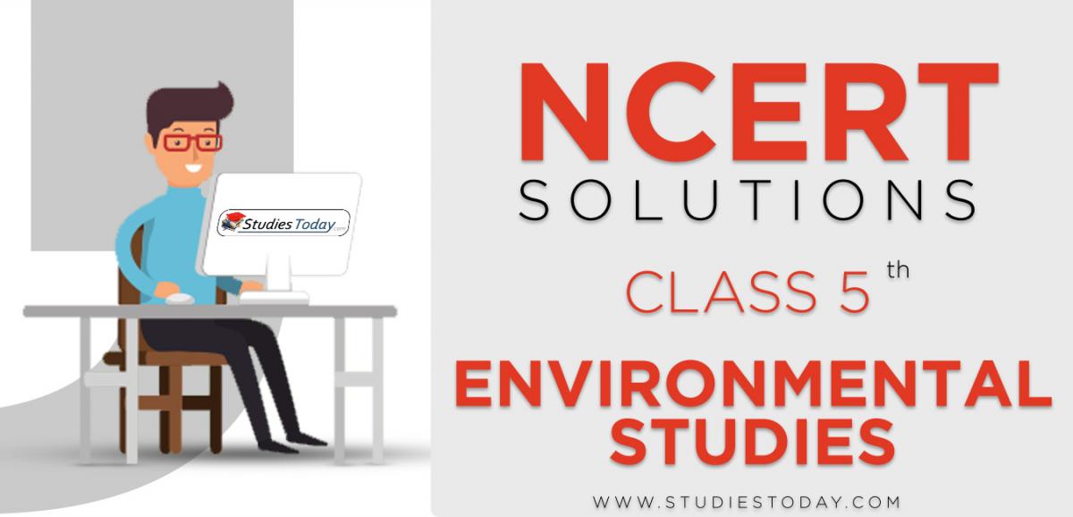 NCERT Solutions for Class 5 Environmental Studies