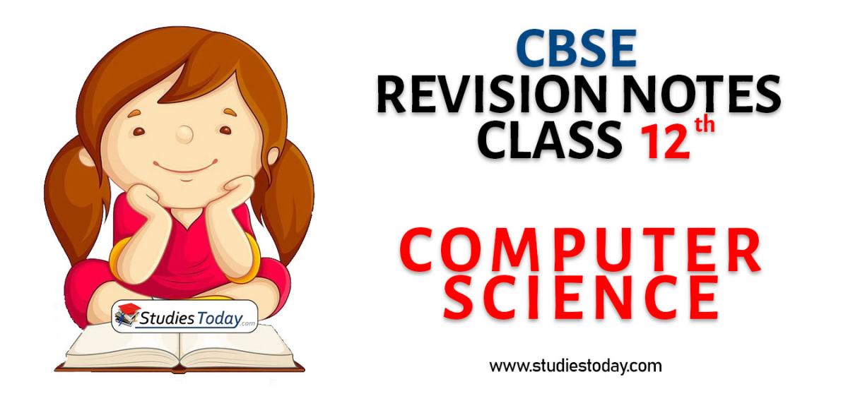 Revision Notes for CBSE Class 12 Computer Science