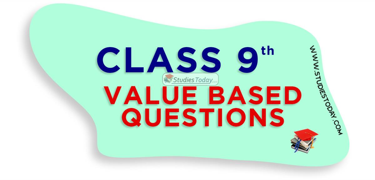 Value Based Questions (VBQs) for Class 9