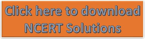 Click here to download NCERT Solutions free in pdf